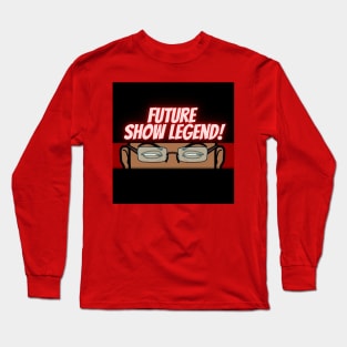 Future Show Legend Long Sleeve T-Shirt